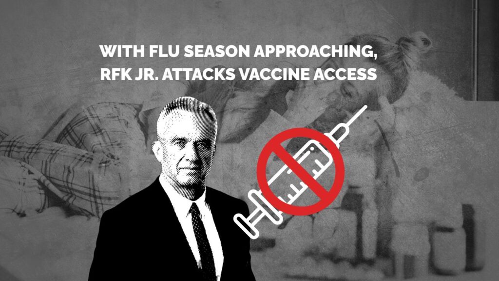 With flu season approaching, RFK Jr. attacks vaccine access