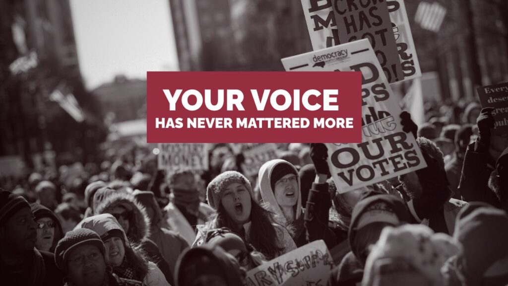 With Voting Underway, Your Voice Has Never Mattered More